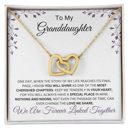 For your granddaughter who means everything to you!