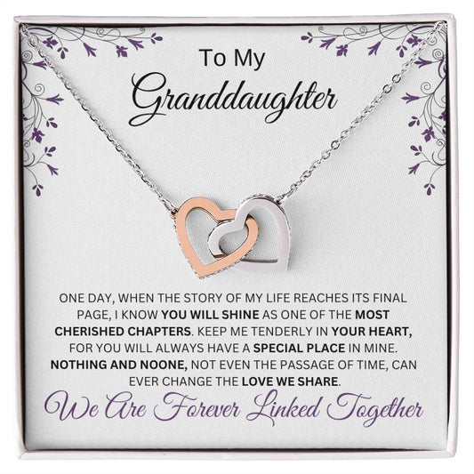 For your granddaughter who means everything to you!